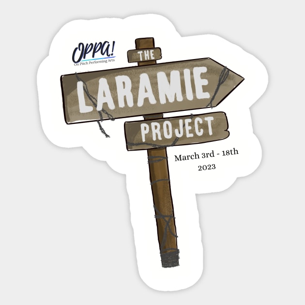 The Laramie Project Sticker by On Pitch Performing Arts